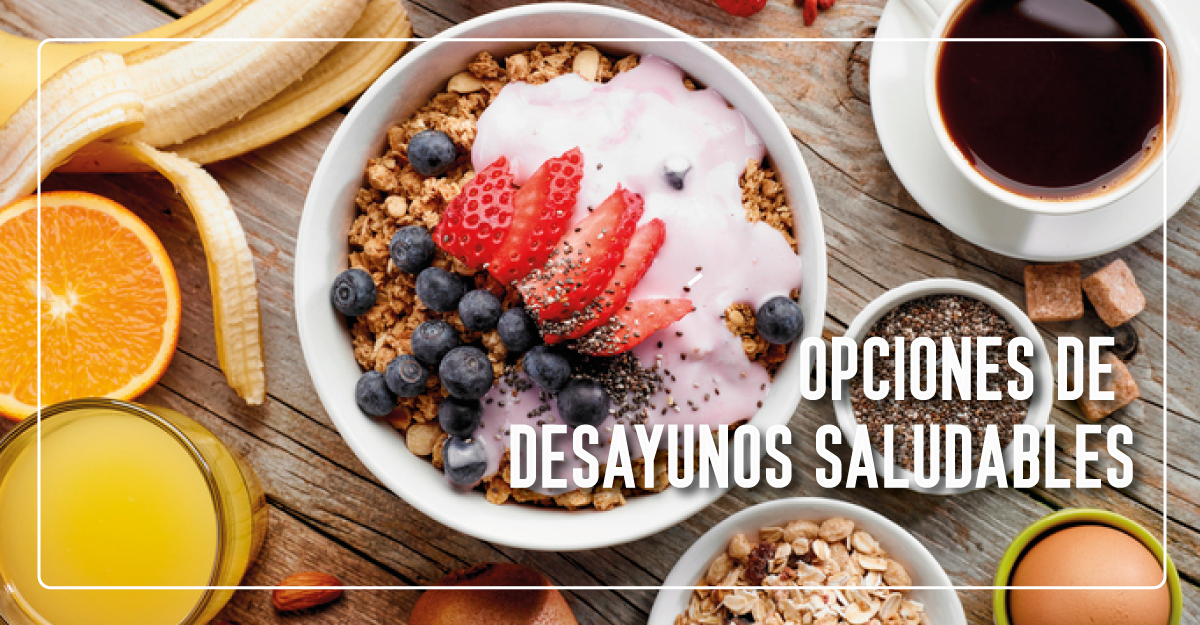 3 opciones de desayunos saludables