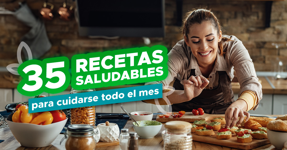 35 recetas saludables para cuidarse todo el mes